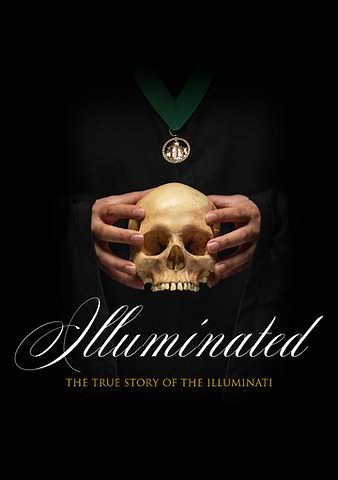 Illuminated: The True Story of the Illuminati