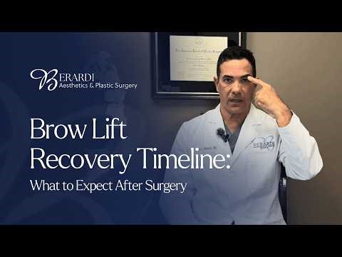 Brow Lift Recovery Timeline: What to Expect After Surgery | Berardi Plastic Surgery