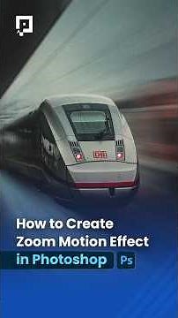How to Create Zoom Motion Effect in Photoshop