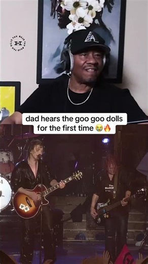 Dad reacts to the Goo Goo Dolls 😭🔥