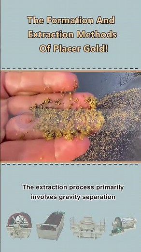The formation and extraction methods of placer gold!