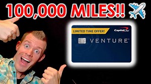 *100,000 BONUS!* CAPITAL ONE VENTURE CARD