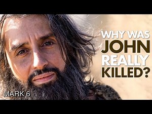 The REAL Reason John the Baptist Was Killed - Mark 6 [Beyond the Words]