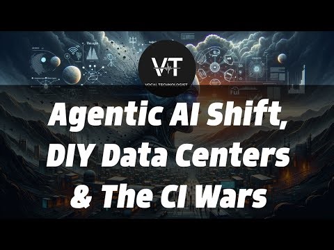 Agentic AI Shift, DIY Data Centers & The CI Wars