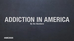 Addiction in America: By the Numbers