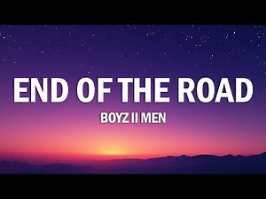 Boyz II Men - End Of The Road (Lyrics)