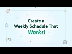 How to Create a Weekly Schedule That Actually Works: Step-by-Step Guide | Weekly Schedule Planning