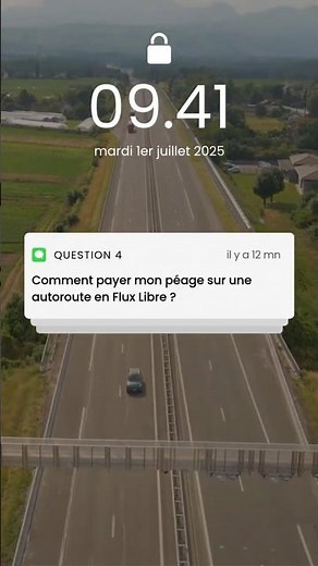 Comment payer mon péage sur une autoroute en Flux Libre ?