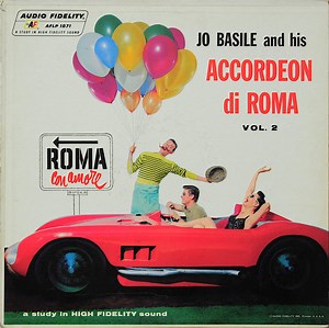 Jo Basile, Accordion And Orch. - Joe Basile And His Accordeon Di Roma Vol. 2