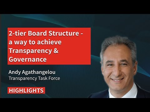 2 tier Board Structure to improve Transparency and Governance - Andy Agathangelou