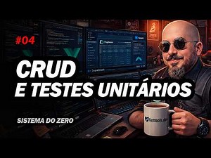 Sistema do Zero #04 — CRUD e Testes Unitários
