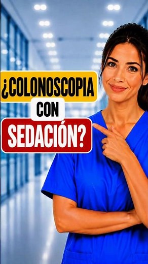Cómo se realiza una COLONOSCOPIA con SEDACIÓN