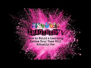 How to Build a Learning System Your Team Will Actually Use