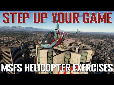 MSFS Helicopter Tutorial: Precision Flight Exercises