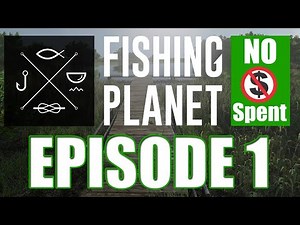 Fishing Planet - No Money Spent Guide - EP. 1 Lonestar Lake