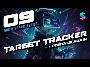 Target Tracker (and Portals again) - Meta Spark Beginner Series 2023