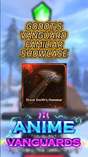 Godot's Vanguard Familiar Showcase | Anime Vanguards Roblox