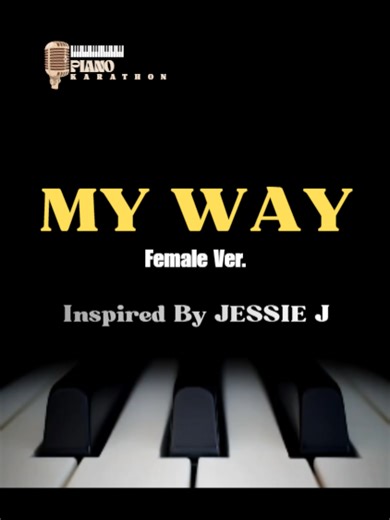 My Way – Piano Karaoke in Female Key