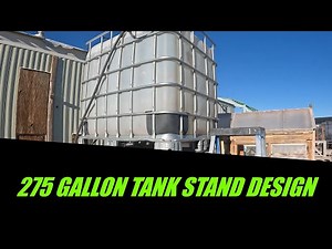 275 Gallon Water Tank, Stand Design