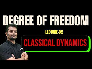 Constraint Motion & Degrees of Freedom | Classical Mechanics Lecture