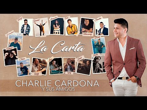 Charlie Cardona y sus Amigos - La Carta (Video Oficial)