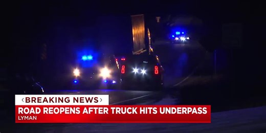 Road re-opens after tractor-trailer hits underpass in Lyman