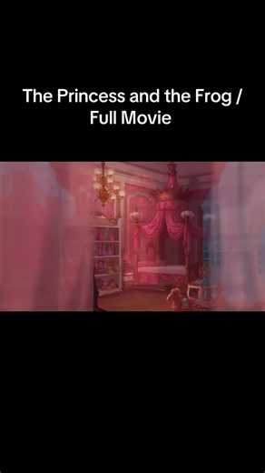The Princess and the Frog #disney #foryou #fullmovie #just_story_ #tiana