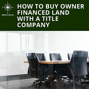 How to Buy Owner Financed Land Through a Title Company?