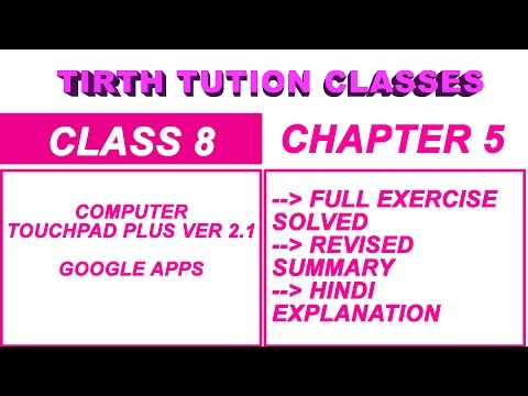 CLASS 8 CHAPTER 5 EXERCISE I COMPUTER TOUCHPAD PLUS VER 2.1I GOOGLE APPS I TTC