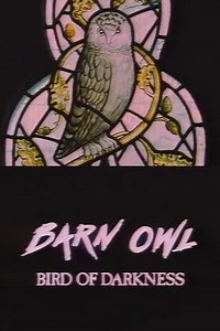 Barn Owl: Bird of Darkness - Movie
