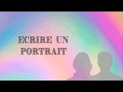 Ecrire un portrait
