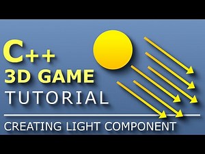 Creating Light Component | C++ 3D Game Tutorial Series #36