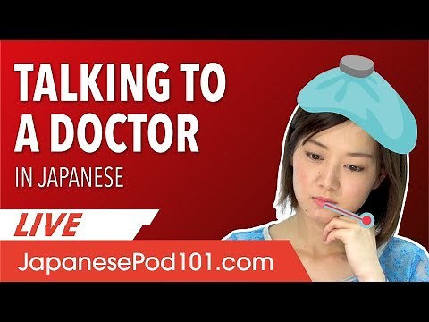 How to Talk to a Doctor in Japanese? - Basic Japanese Phrases