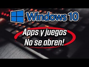 Apps, Juegos y Aplicaciones No Se Abren En Windows 10