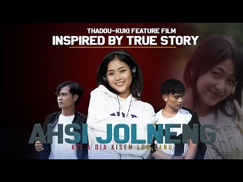 AHSI JOLNENG || Thadou- Kuki Feature Film || OFFICIAL TRAILER || Inspired by True Story