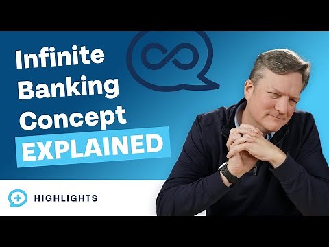 The Infinite Banking Concept Explained