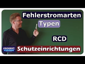 Fehlerstromarten und RCD-Typen - Fehlerstrom-Schutzeinrichtung - einfach und anschaulich erklärt