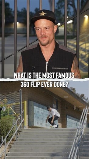 What Is The Most Famous 360 Flip Ever Done? 😏