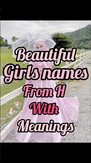 Top 10 Beautiful Girls Names Starting With H | Unique & Meaningful Baby Girl Names 💖✨