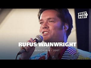 Rufus Wainwright - Benicassim 2007 - Full Concert