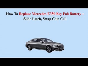 How To Replace Mercedes E350 Key Fob Battery – Slide Latch, Swap Coin Cell