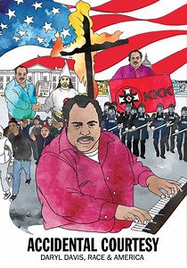 Accidental Courtesy: Daryl Davis, Race & America - streaming