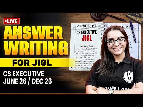 JIGL Answer Writing 🔥 | CS Executive June / Dec 2026 | Live Session | CS Shivani Ma'am