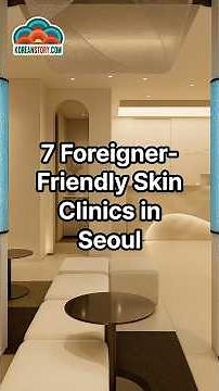 7 Foreigner-Friendly Skin Clinics in Seoul | K-Beauty Guide #kbeauty #korea