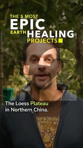 5 Most Epic Projects: #2 The Loess Plateau