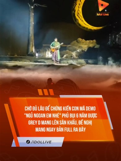 AI CÒN NHỚ BẢN DEMO CHẤN ĐỘNG NÀY KHÔNG 🥺 #tiktokgiaitri #tiktoknews #theanh28 #idollive #greyd
