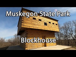 Exploring Michigan, Muskegon State Park, Blockhouse