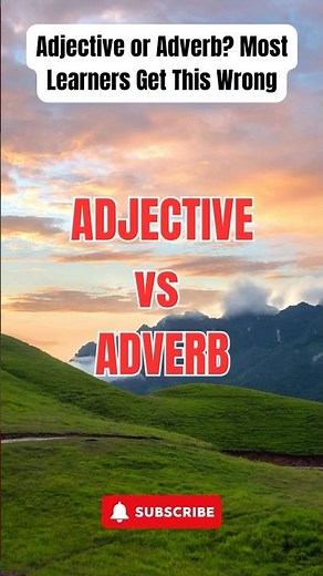 Adjective vs Adverb: The Simple Grammar Trick to Never Mix Them Up