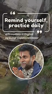 3.2K views · 252 reactions | Remind yourself, practice daily #positive words #affirmations #gopalavallidasar | Guruji Gopalavallidasar | Facebook