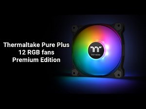 Pure Plus RGB 12 Radiator Fan TT Premium Edition